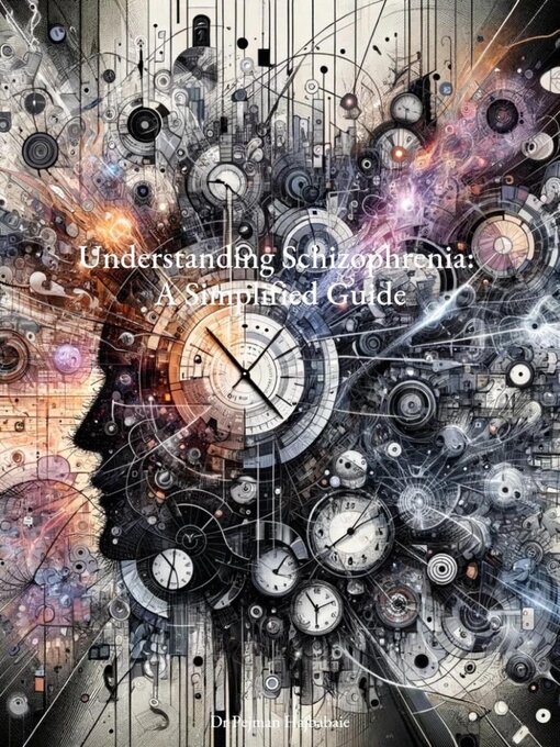 Title details for Understanding Schizophrenia by Pejman Hajbabaie - Available